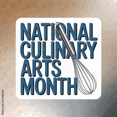 National Culinary Arts Month Whisk Celebration