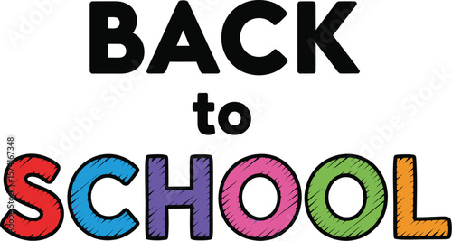 Back to school text in bold black and colorful letters on white background