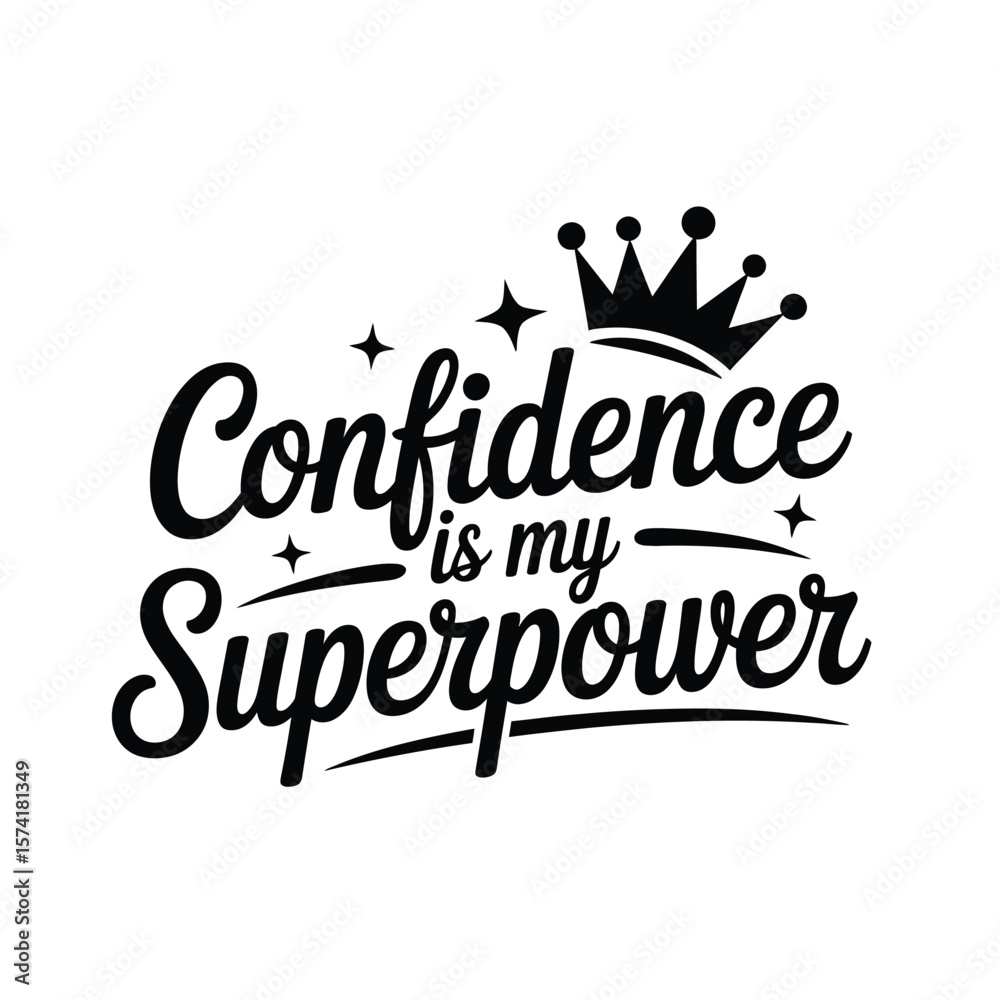 Fototapeta premium Confidence is My Superpower