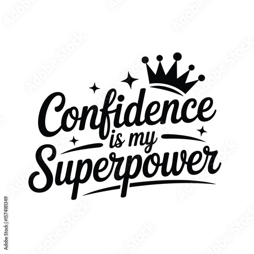 Confidence is My Superpower