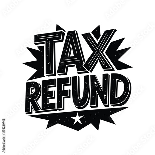 A Bold and Graphic Tax Refund Advertisement Ready for the Season