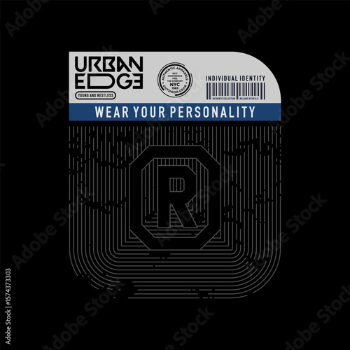 Urban edge, identity, abstract typography motivational quotes modern design slogan. Vector illustration graphics print t shirt, apparel, background, poster, banner, postcard or social media content.