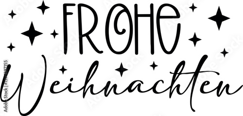 "Frohe Weihnachten" quote in German, translated Merry Christmas. Christmas vector lettering.