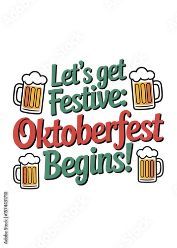 Typography T-Shirt Design On Oktoberfest Begins Quote