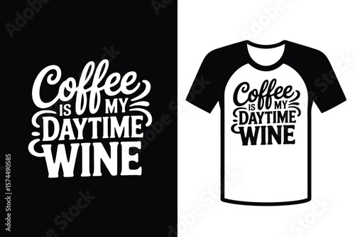 Coffee Quote T-Shirt Typography Design Vector Illustration