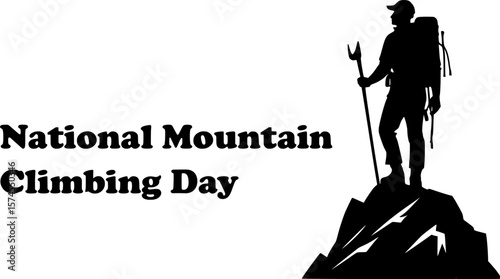 Silhouette of a climber with backpack and pole standing on a mountain peak, bold “National Mountain Climbing Day” text, perfect for adventure and outdoor celebration themes, August 1st