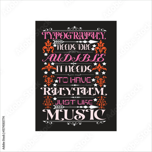 typography t-shirt design, typography needs to be audible ,    it needs to have rhythm just like music