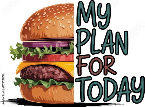 My plan for today burger t shirt