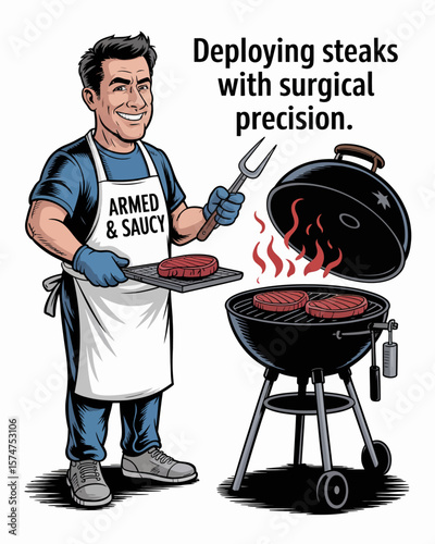 Funny cartoon vet at a BBQ grill with apron reading “Armed & Saucy,” captioned “Deploying Steaks with Surgical Precision” in bold font, perfect for military-themed humor fans.
