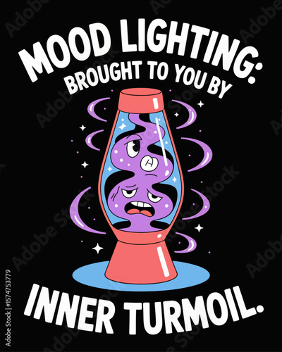 Lava lamp illustration with swirling faces of stress and panic, captioned “Mood Lighting: Brought to You by Inner Turmoil” on a black background, symbolizing chaotic emotions.