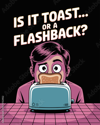Cartoon character staring blankly at toaster with caption “Is It Toast... Or a Flashback?” on black background in glitchy font, representing dissociation and trauma humor.