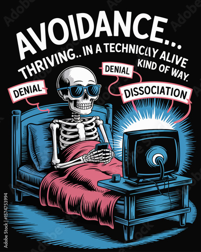 Skeleton in bed with sunglasses, surrounded by “Avoidance,” “Denial,” and “Dissociation” labels, captioned “Thriving... In a Technically Alive Kind of Way” on black background.