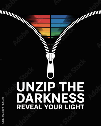 Zipper unzips darkness revealing a bright world. Caption: “Unzip the Darkness, Reveal Your Light” in crisp type on black background.