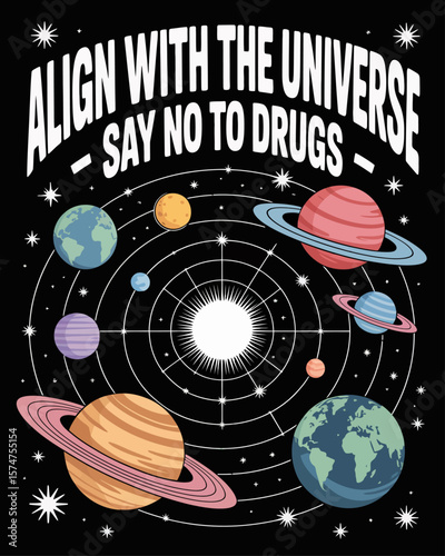 Planets orbit clean mind and heart, avoiding drug-asteroids. Caption: “Align with the Universe – Say No to Drugs” in glowing font on black background.