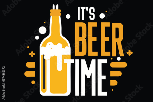 Its Beer Time Graphic Design with Beer Bottle Illustration