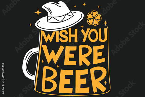Funny Beer Mug Graphic Wish You Were Beer Design