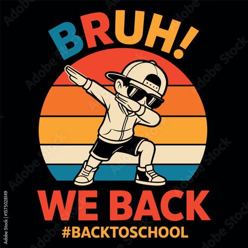 Bruh We Back Dabbing Kid T-Shirt Funny Retro Sunset Back to School Shirt for Students