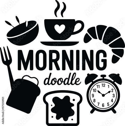Breakfast Doodle Poster Featuring Bowl with Spoon, Steaming Mug with Heart, Croissant, Jam Toast Slice, Fork, and 7:10 Alarm Clock Beneath Bold “MORNING” Typography and Handwritten “doodle” Tagline 