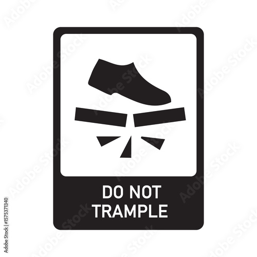 Warning label shows a black shoe stepping on cracked ground beneath the bold red “DO NOT TRAMPLE” sign—used to prevent damage or injury in sensitive areas.