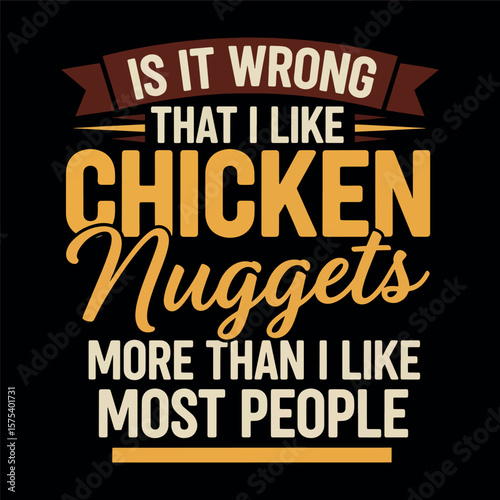 "I Like Chicken Nuggets More Than People" Foodie Quote T-Shirt Design.