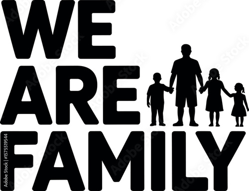 We Are Family vector silhouette design