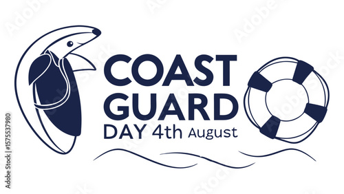Celebrating coast guard day on august 4th with a friendly penguin and life preserver graphic