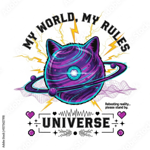 A vibrant cyber-punk cat universe illustration featuring a planet with cat ears and a ring, adorned with "MY WORLD, MY RULES" and "UNIVERSE Rebooting reality... please stand by." Perfect for digital a