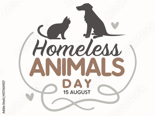 Homeless animals day august 15th graphic featuring silhouettes of a cat and dog with decorative elements and text