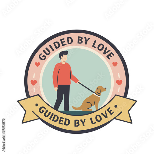 Guide Dog and Person Badge with ‘Guided by Love’ Label