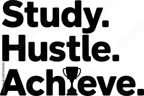 Study. Hustle. Achieve. vector silhouette design