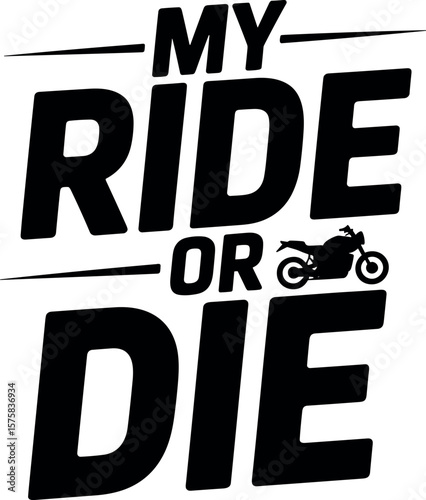My Ride or Die vector silhouette design