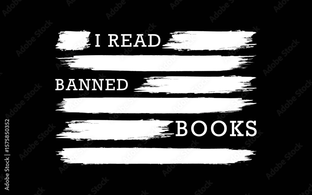Fototapeta premium I Read Banned Books Banned Books Week Gift Librarian Teacher t-shirt quotes svg design