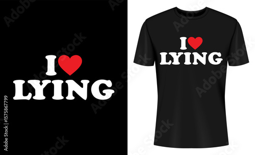 I Love Lying T Shirt Design Mockup