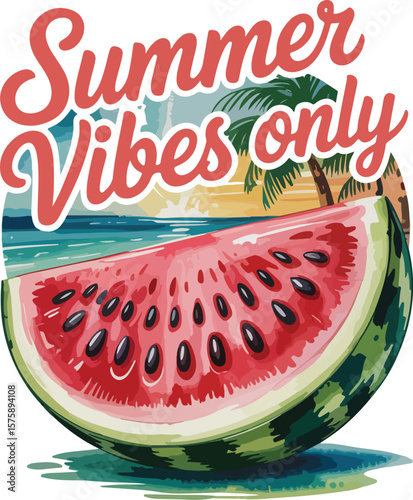 Summer Vibes Only A Colorful Vector Set of Tropical Beach and Watermelon Designs for Your t-shirt Projects
