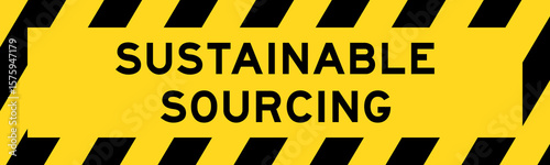 Yellow and black color with line striped label banner with word sustainable sourcing
