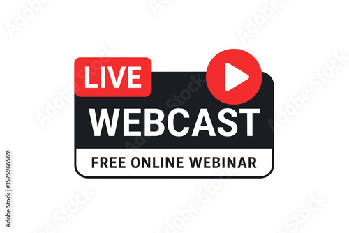 Live Webcast Emblem with Play Button. Free Online Webinar Sign for Virtual Education, Training Course, Internet Event, Web Seminar, Remote Learning, Online Conference