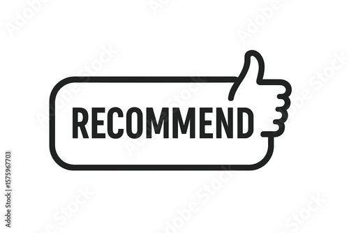 Recommend label with thumbs up icon. Quality approval recommendation tag. Best choice badge. Positive feedback symbol. Web push button for rating, review, trust, endorsement