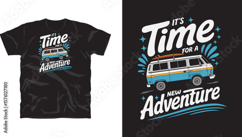 "It's time for a New Adventure" Explore Adventure typography inspritional graphic t-shirt and apparel design