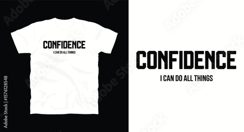 "Confidence, i can do all things" motivational typography t-shirt design, inspirational quote, motivational slogan for fitness, life, success, positive mindset, casual apparel, t-shirt design