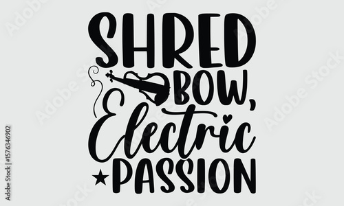 Shred Bow, Electric Passion- Electric Violin T-shirt Design, creative icon concept on blank backdrop. Stylish illustration made for musicians and fashion entrepreneurs.