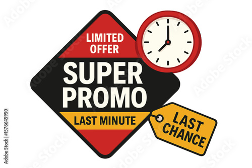 Limited Time Offer Promotion Banner with Clock, Super Promo Countdown, Last Minute Exclusive Deal, One Day Sale, Urgent Timer, Last Chance Discount Tag Vector