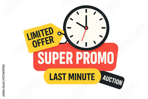 Limited Time Offer Banner with Clock, Super Promo Countdown, Last Minute Sale, Exclusive Deal, One Day Auction, Urgent Discount, Flash Promotion, Final Chance Timer