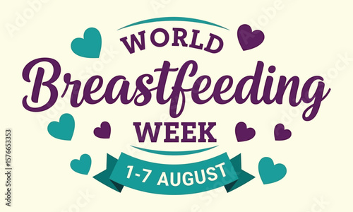 World breastfeeding week celebration with colorful hearts and a banner displaying august 1st to 7th