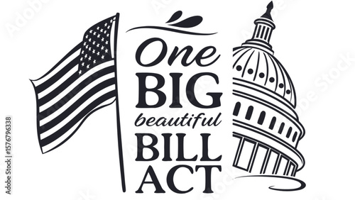 One big beautiful bill act law legislation policy government united states capitol american flag vector