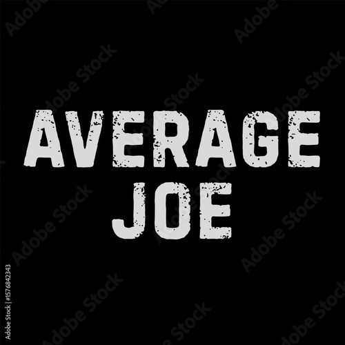 Vector text illustration for Average Joe.