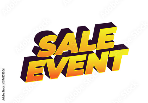 Bold, three dimensional text reading SALE EVENT in a gradient of yellow to orange, set against a whi
