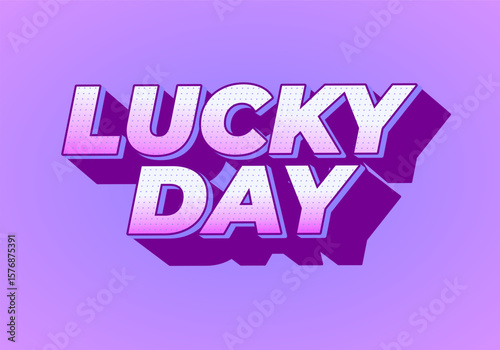 A vibrant graphic design featuring the words LUCKY DAY in bold, playful typography. The text is styl