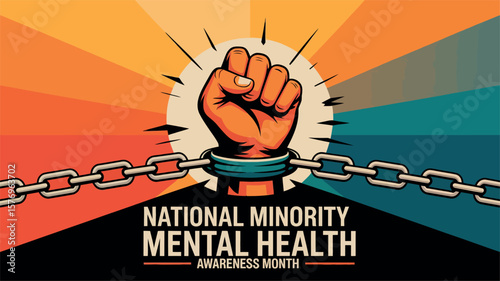 National Minority Mental Health Awareness Month Poster with Raised Fist and Broken Chains