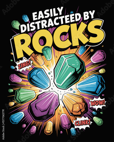 Funny vector illustration with Easily distracted by rocks