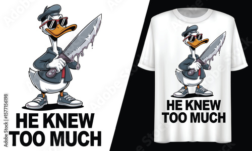 He Knew Too Much, Duck with Knife, T-Shirt Design.